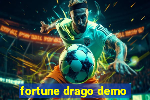 fortune drago demo